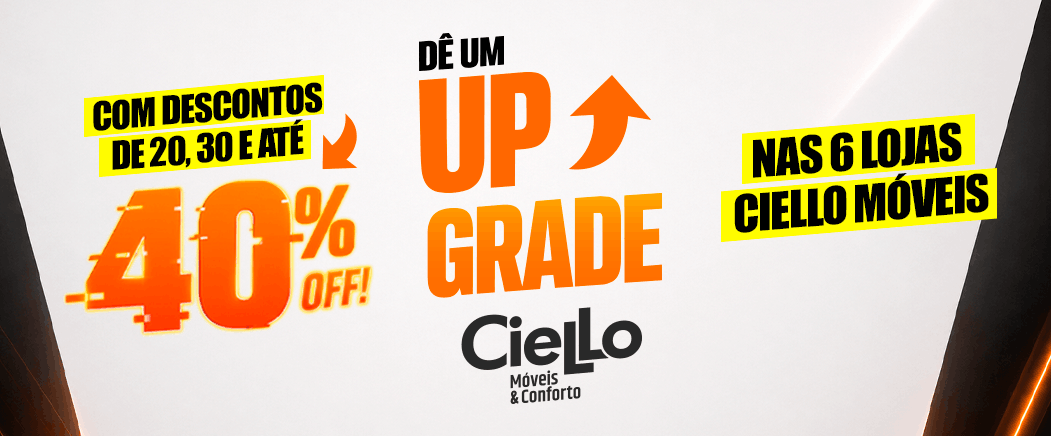 Banner promocional da Cielo Móveis com descontos de 20%, 30% e até 40% off, destaque para 'UP GRADE' em laranja no centro com logotipo da loja na base.