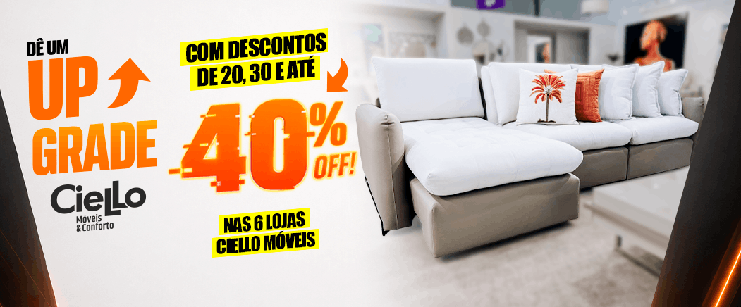 Promo banner for Cielo Móveis: Up Grade sale with 40% off (20–40%), across six lojas; white sectional sofa in showroom.