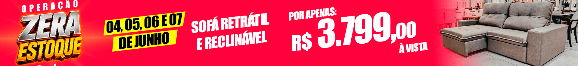 Promoção 'Operação Zera Estoque': sofá retrátil e reclinável por R$ 3.799,00 à vista, com datas 04–07 de junho (banner promocional).