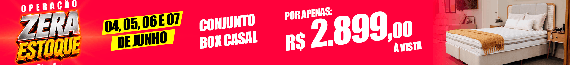 Banner de promoção: Operação Zero Estoque, 04, 05, 06 e 07 de junho; Conjunto Box Casal, preço R$ 2.899,00 à vista, com imagem de quarto ao lado.