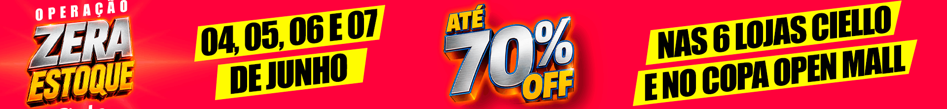 Promo banner for 'Operação Zero Estoque' with dates 04, 05, 06 e 07 de Junho and up to 70% off, red and yellow design