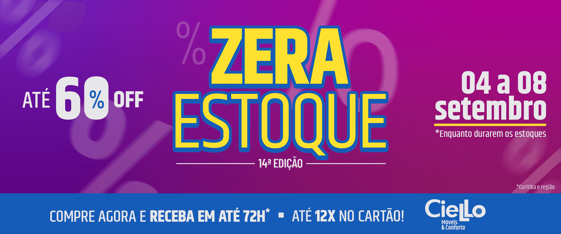 Banner promoção Ciello zera estoque